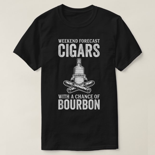 T-shirt Weekend Forecast Cigars With A Chance Of Bourbon  (Design devant)