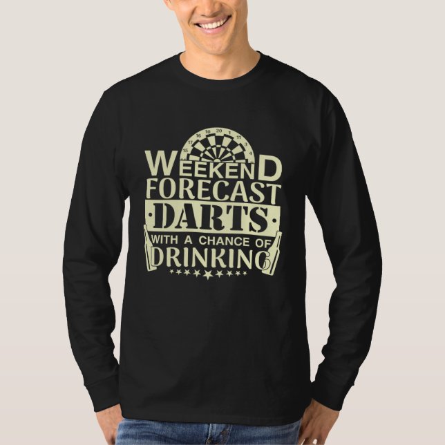T-shirt Weekend Forecast Darts Drinking  Dart Player (Devant)