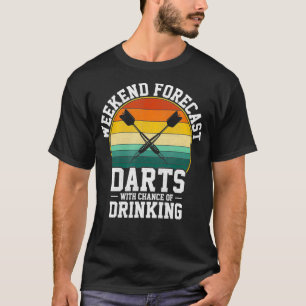 T-shirt Weekend Forecast Darts drôle dart