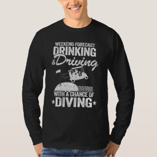 T-shirt Weekend Forecast Drinking & Driving With A Chance 