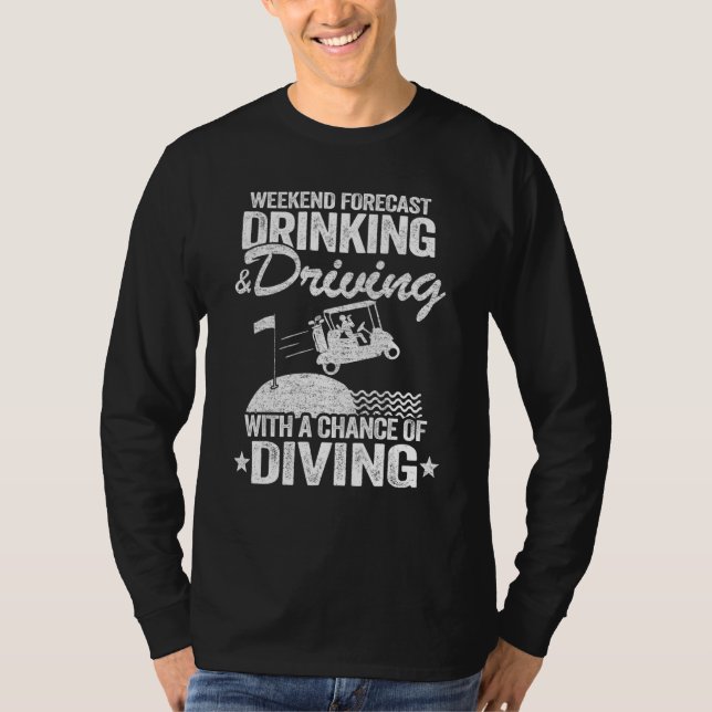 T-shirt Weekend Forecast Drinking & Driving With A Chance  (Devant)