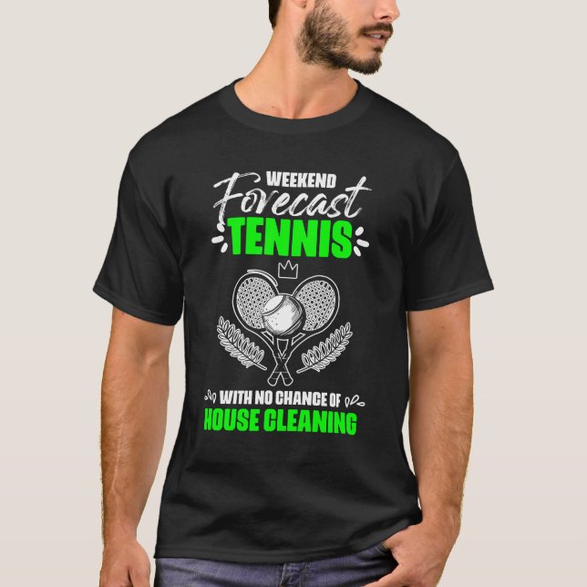 T-shirt Weekend Forecast Funny Sports Humor For A Tennis (Devant)