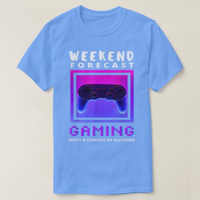 T-shirt Weekend Forecast Gaming Funny Video Game Gamer Gam (Design devant)