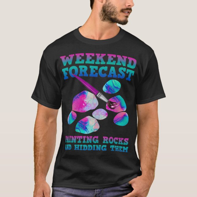 T-shirt Weekend Forecast Painting Rocks  (Devant)