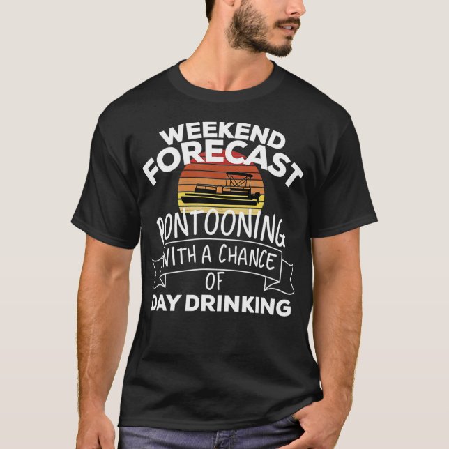 T-shirt Weekend Forecast Pontooning With A Chance Of Day D (Devant)