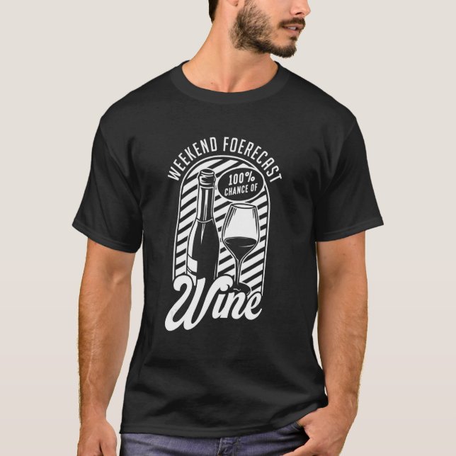 T-shirt Weekend Forecast Wine Red White Wine Glass Wine (Devant)