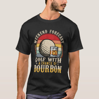 T-shirt Weekend Forecend Golf Avec La Chance De Bourbon Dr