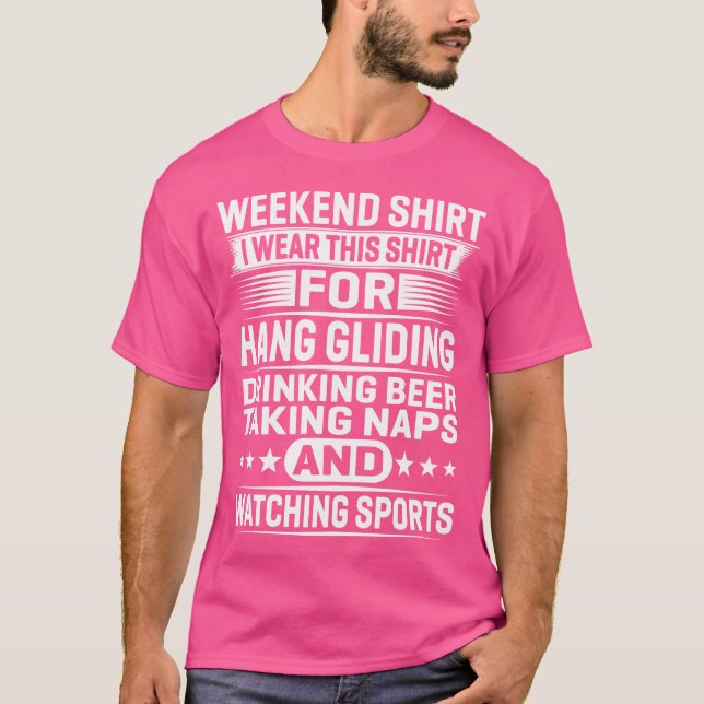 T-shirt Weekend I Wear This For Hang Gliding Drinking (Devant)