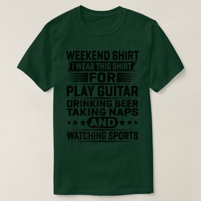 T-shirt Weekend Je Porte Ceci Pour Jouer Guitare Boire Ava (Design devant)