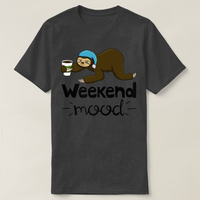 T-shirt Weekend Mood Funny Sleepy Head Lazy Sloth Love Wom (Design devant)