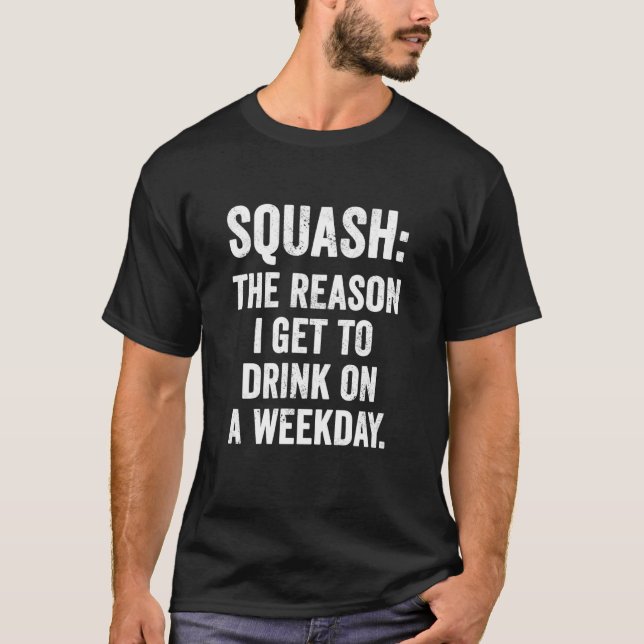 T-Shirt Weekend Warrior Squash La raison pour laqu (Devant)