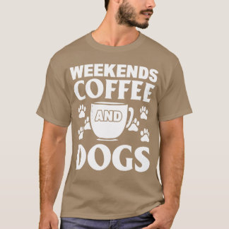 T-shirt Weekends Café et chiens Fille barista du café pour