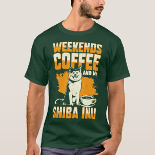 T-shirt Weekends Café Et Mon Cadeau Amoureux des chiens Sh