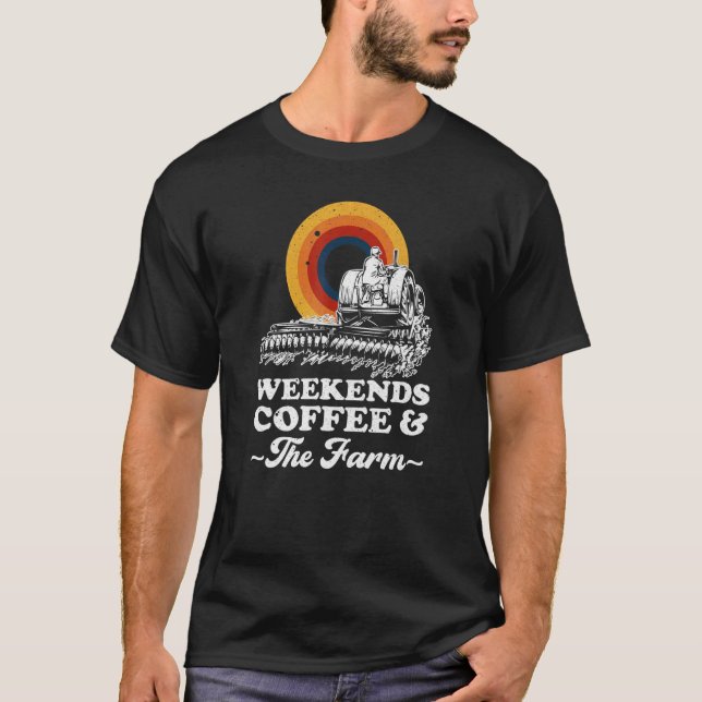 T-shirt Weekends Coffee And The Farm (Devant)