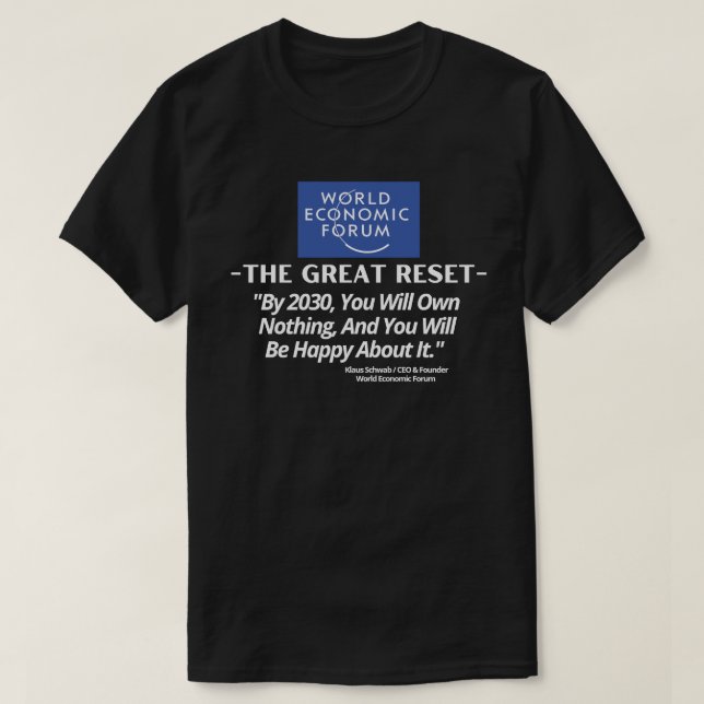 T-shirt WEF Great Reset - D'Ici 2030, Vous Ne Posséderez R (Design devant)
