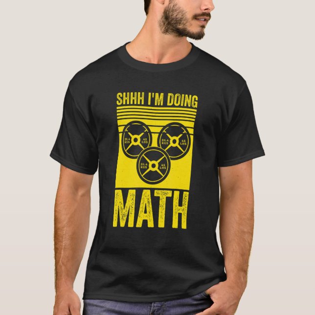 T-shirt Weightlifting Gym Workout  Shhh Im Doing Math (Devant)