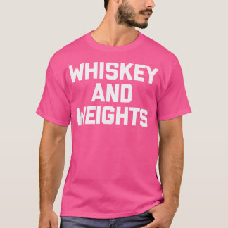 T-shirt Weights Whiskey Weights Drôle entraînement Gym hal