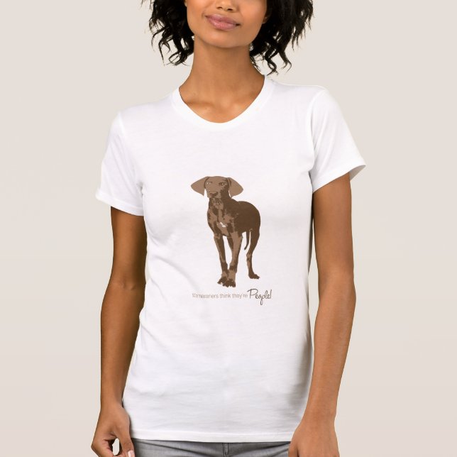 T-shirt Weimaraners pensent qu'ils sont les gens (Devant)