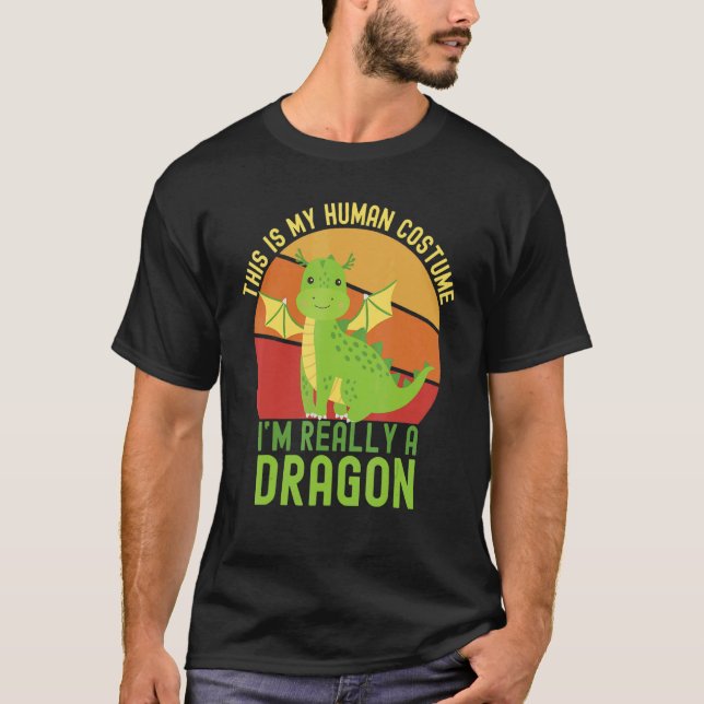 T-shirt Weird This is My Human Costume I'm Really A Dragon (Devant)