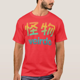 T-shirt Weirdo en kanji (lettres japonaises) 