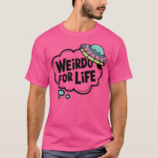T-shirt 'Weirdo For Life' Rose Mignonne Ufo Design