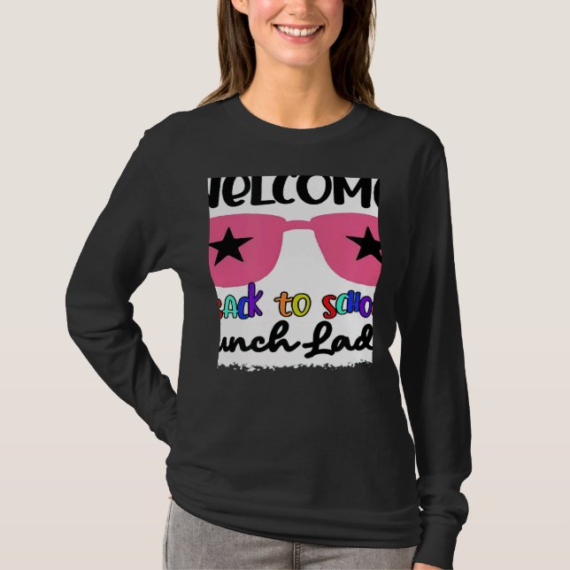 T-shirt Welcome Back To School Lunch Lady 1st Day Teacher  (Devant)