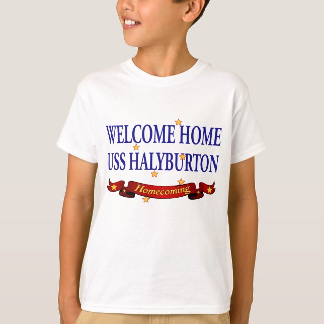 T-shirt Welcome Home USS Halyburton (Devant)