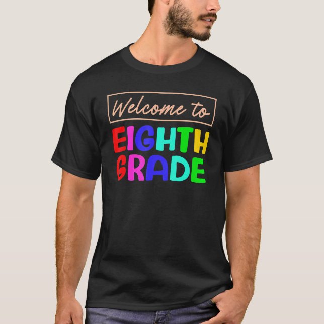 T-shirt Welcome To 8th Grade 1st Day of School Teacher Stu (Devant)