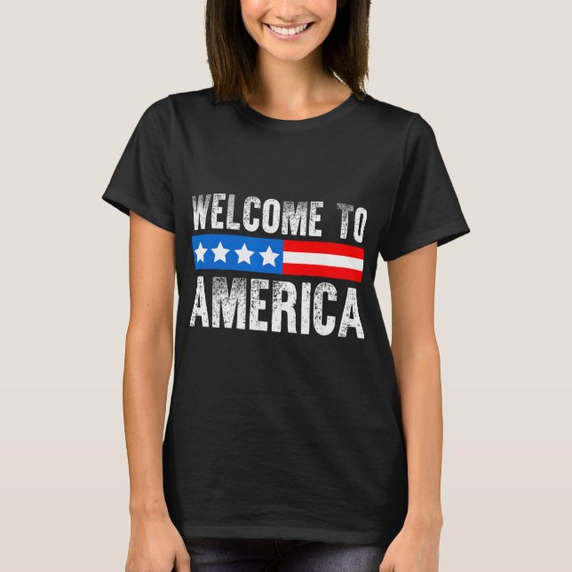 T-shirt Welcome To America Patriotic Usa Flag New American (Devant)