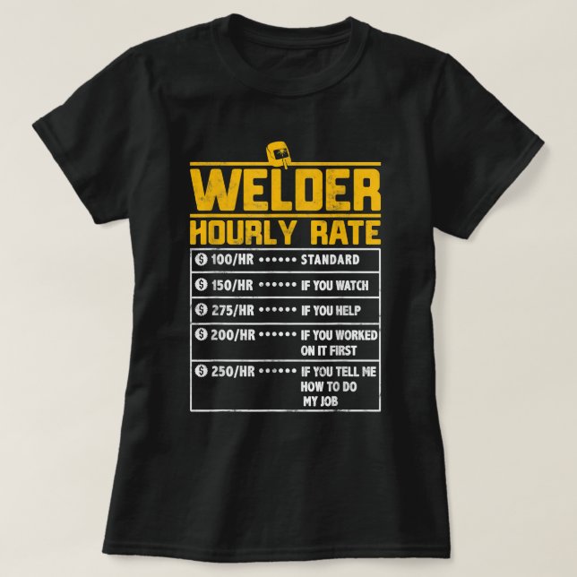 T-shirt Welder Funny cadeau à tarif horaire pour Welder (Design devant)