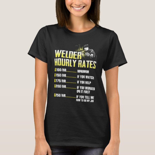 T-shirt Welder Hourly Rate Weld Welding Mens Presents (Devant)