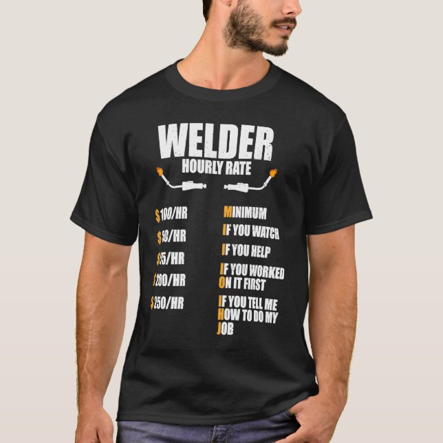 T-shirt Welder Hourly Rate  Welding Worker Metalworker (Devant)