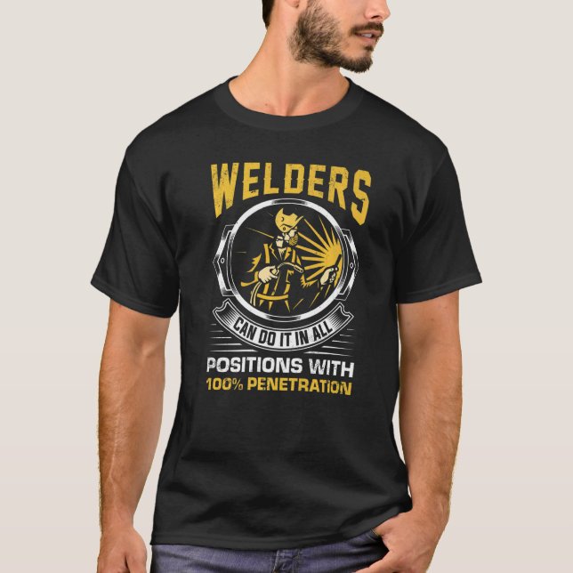 T-shirt Welders can do it in all Positions Metalsmith Fabr (Devant)