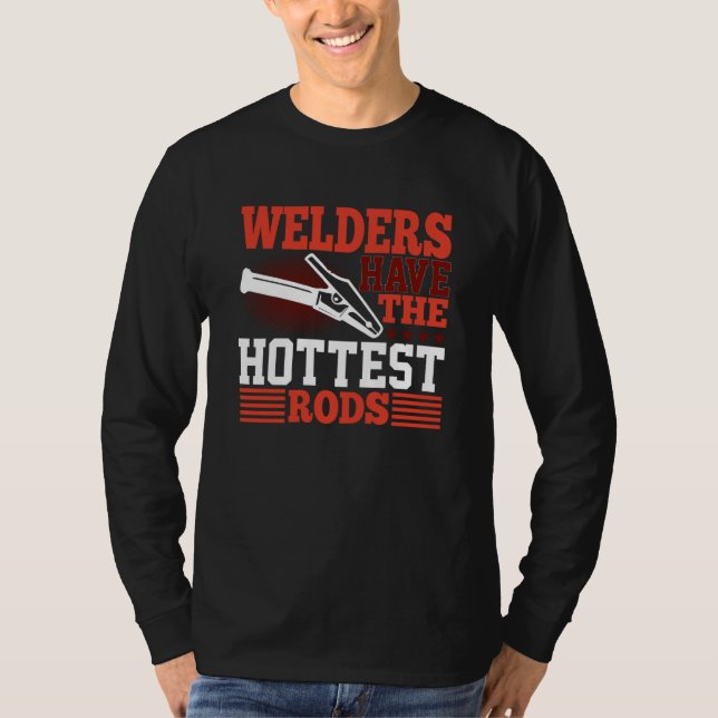 T-shirt Welders Have The Hottest Rods Welder (Devant)