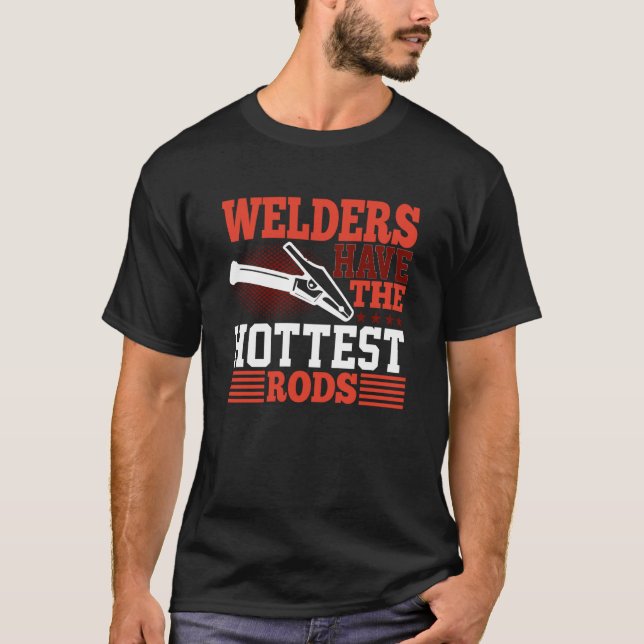 T-shirt Welders Have The Hottest Rods Welder (Devant)