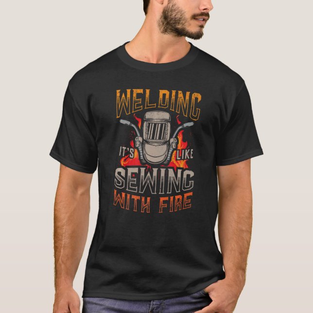 T-shirt Welding it's like sewing with fire Metalsmith Fabr (Devant)