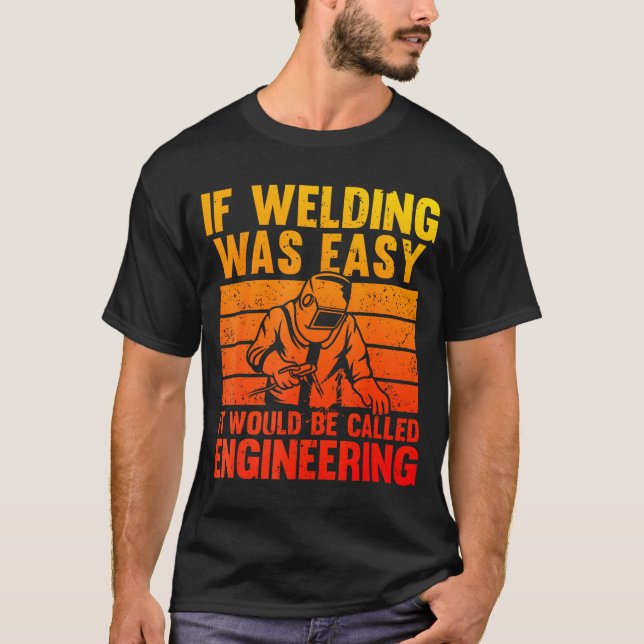 T-shirt Welding Novelty For Men Women Mig Tig Welder Weldi (Devant)