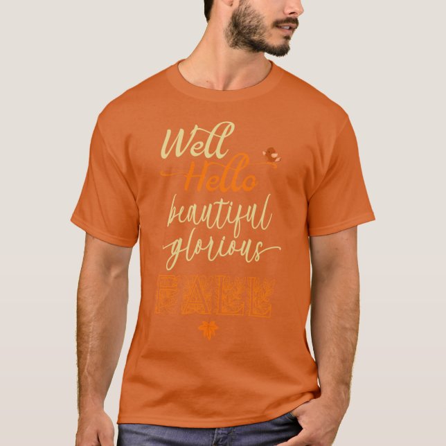 T-shirt Well Hello Beautiful Fall With Little Bird Autum G (Devant)