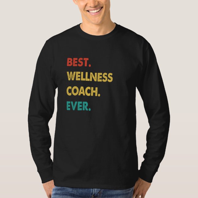 T-shirt Wellness Coach Retro Best Wellness Coach Ever (Devant)