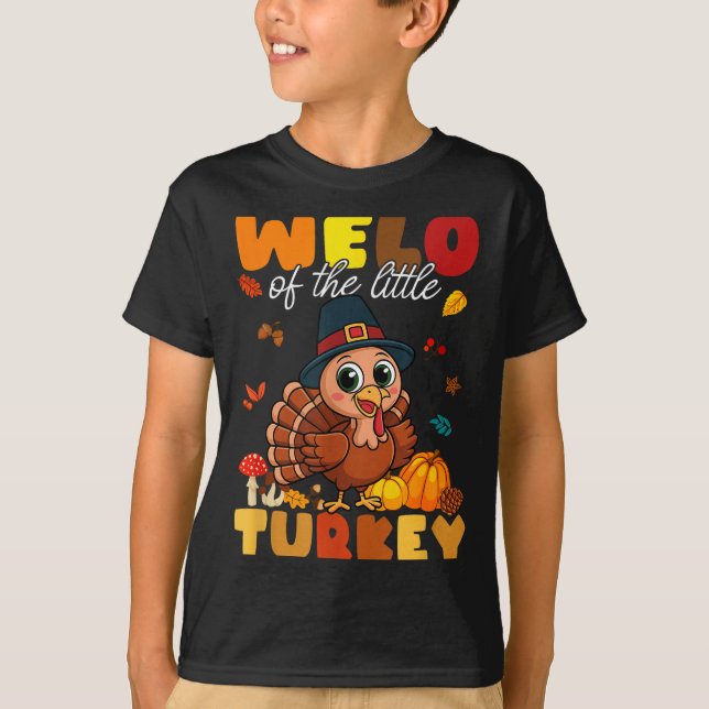 T-shirt Welo Of The Little Turkey Thanksgiving Baby Shower (Devant)