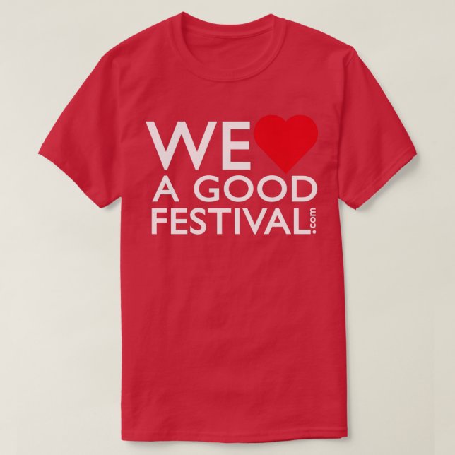 T-shirt WeLoveAGoodFestivalcom (Design devant)