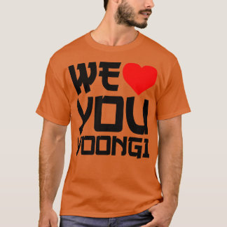 T-shirt WeLoveYouYoongi We Love You Yoongi