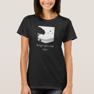 T-shirt Weniger Lärm, mehr Leben – Minimalistisches T-Shir