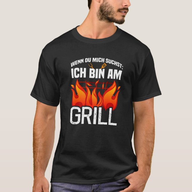 T-shirt Wenn du mich sucht ich bin am Grill   (Devant)