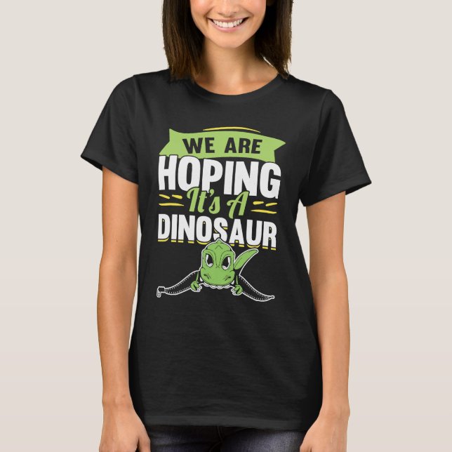 T-shirt We're Hoping For A Dinosaur Pregnancy Announcement (Devant)