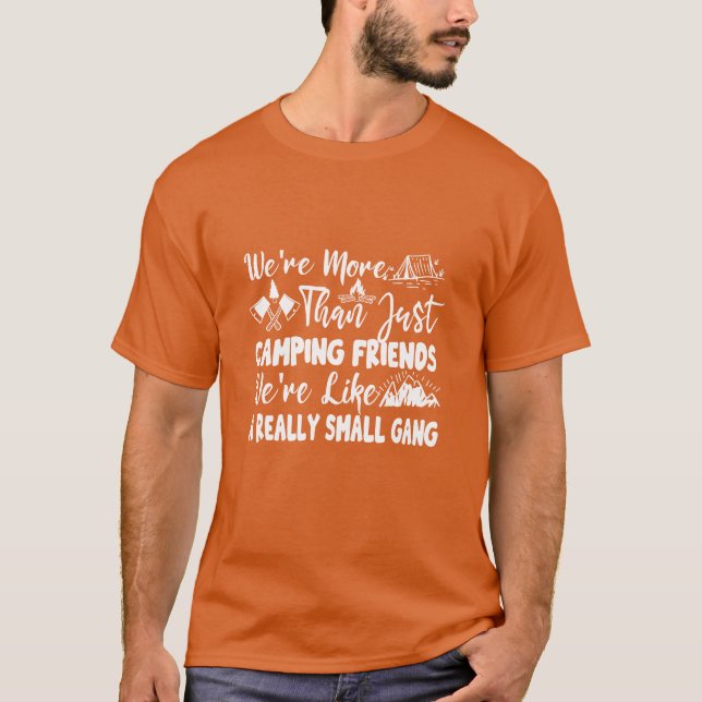 T-shirt Were Morehan Just Camping Friends funny (Devant)