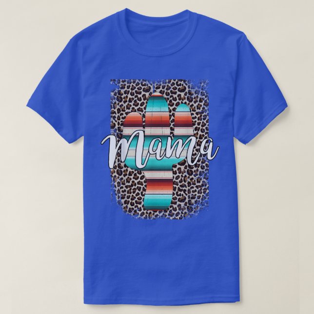 T-shirt Western Mom Leopard Cactus Serape Cowgirl Rodeo Ma (Design devant)