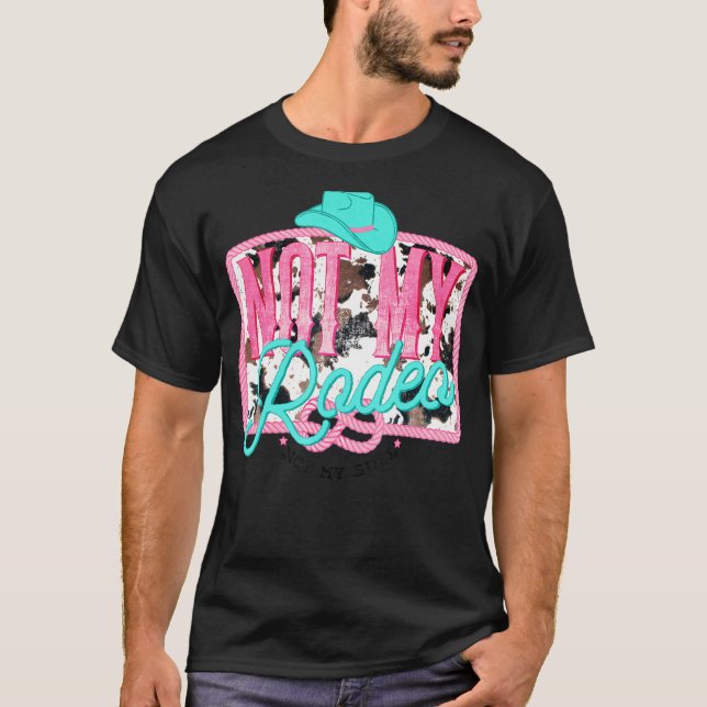 T-shirt Western Pas Mon Rodéo Pas Mon Bull Cowhide (Devant)