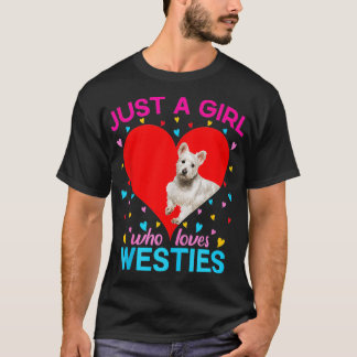 T-shirt Westie Coeur Amoureux des chiens Juste Une Fille Q
