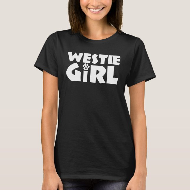 T-shirt Westie Girl Funny Pet West Highland White Terrier (Devant)